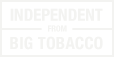 Independent from Big Tobacco