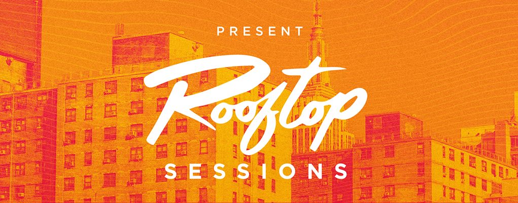 Rooftop sessions