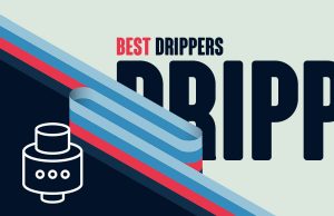 Best drippers